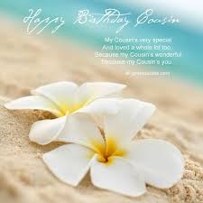 Cuz Birthday Wishes For Cousin Male Awesome White Flower Birthday Wishes For Cousin Happy Birthday Cousin Free Birthday Stuff Birthday Blessings