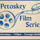 Petoskey Film Series event in Petoskey, MI