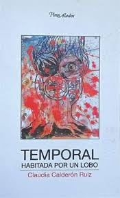 Temporal: habitada por un lobo / María Lucía Patiño Calderón pág ...