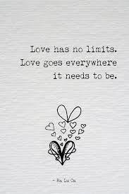 Love Goes Everywhere Love Quotes Relationship Quotes Love