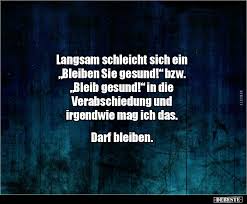 Langsam Schleicht Sich Ein Bleiben Sie Gesund Bzw Lustige Bilder Spruche Witze Echt Lustig