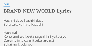 We did not find results for: Brand New World Lyrics By D 51 Hashiri Dase Hashiri Dase