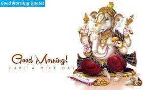 Ganesh Good Morning Images For Free Download Good Morning Images Morning Images Good Morning Picture
