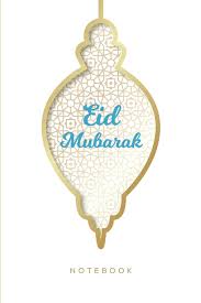 Hope on this pious occasion of eid there is peace, purity and sanctity in the. Amazon Com Eid Mubarak Blank Lined Notebook As Islamic Gift For Happy Eid Ul Fitr Or Eid Al Adha Greetings 9781099100802 Eid Mubarak Designs Books