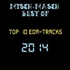 Misch Masch Top 10 Edm Charts Tracks On Beatport