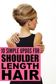 10 Simple Updos For Shoulder Length Hair Hair Lengths Updos For Medium Length Hair Short Hair Updo