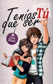 Tenias Que Ser Tu Tqst Libro 1 C Disponible Hasta El 1 Diciembre Introduccion Libros Para Adultos Jovenes Libros De Romance Juvenil Libros Para Leer Juveniles
