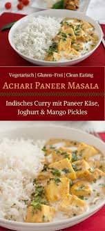 Indisches Mango Curry Mit Paneer Kase Achari Paneer Vegetarisch Rezept Vegetarisches Curry Rezepte Paneer Rezepte