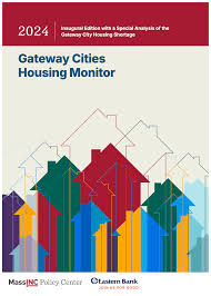 2024 Gateway Cities Housing Monitor - MassINC
