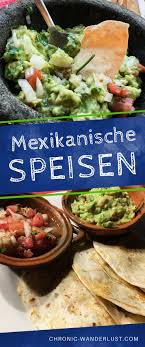 Mexikanische Gerichte Die Du Probieren Musst Chronic Wanderlust Mexikanische Gerichte Einfache Gerichte Mexikanische Rezepte