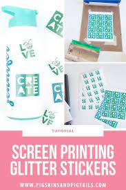 Create Your Own Stickers Without A Printer Using Vinyl You Can Screen Print On Sticker Vinyl Then Add A Glossy Glitter Stickers Screen Printing Glitter Decal