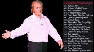 Best Songs Of Engelbert Humperdinck Engelbert Humperdinck Greatest Hits 2017 Youtube