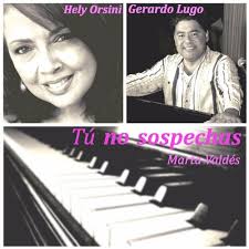 Stream TU NO SOSPECHAS de M. Valdés/"2/8 de Amor"/Piano:Gerardo Lugo/G.  Carucci/J. Mendoza/Negro Diego A. by Hely Orsini