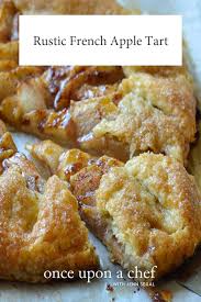 Rustic French Apple Tart Once Upon A Chef Recipe In 2020 Tart Recipes French Apple Tart Eat Dessert