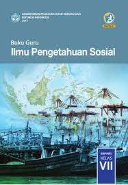 Buku Guru Ilmu Pengetahuan Sosial Smp Mts Kelas Vii Kurikulum 2013 Edisi Revisi 2017 Buku Sekolah Elektronik Bse
