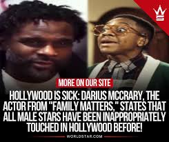 Hollywood Is Sick: Darius Mccrary, The Actor From "Family Matters," States  That All Male Stars Have Been Inappropriately Touched In Hollywood Before!