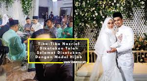 Join facebook to connect with aizatul aqma and others you may know. Nazrief Nazri Buat Kejutan Nikahi Model Hijab Tak Kecoh Sana Sini Oh Media