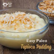 2 preparing tapioca pudding 3 using tapioca in recipes tapioca takes on many forms. Paleo Tapioca Pudding