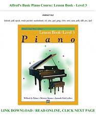 The recital books congratulate students for a job well done by providing correlated repertoire to their lesson books that are based. Bestsellers Read Book Pdf Alfred S Basic Piano Course Lesson Book Level 3 For Any Device