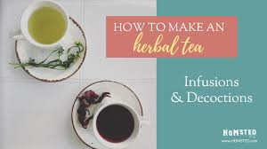 How to make your own herbal tea blend. How To Make An Herbal Tea Infusion Decoction Homsted