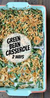 Green Bean Casserole Two Ways Recipe Fun Easy Recipes Green Bean Casserole Bean Casserole