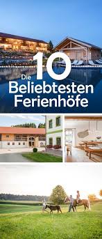 Die Beliebtesten Ferienhofe 2017 Sind Gewahlt Entdecke Jetzt Die Schonsten Landlichen Ruckzugsorte In Ganz Deutschland Ferienho Urlaub Reisen Urlaub Ferien