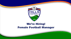 As a manager and trainer in we are football, you'll come face to face with the latest trends in the world of football, experiencing all the emotional highs and lows of your favorite club. We Are Hiring Female Football Manager Hills Football Association
