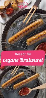 Rezept Vegane Bratwurst Selber Machen Https Kitchengirls De Rezepte Vegane Bratwurst Utm Source Ki Bratwurst Leckere Vegane Rezepte Bratwurst Selber Machen