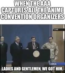 Maybe you would like to learn more about one of these? Anti Anime Memes Ladies And Gentleman We Got Him Memes Gifs Imgflip