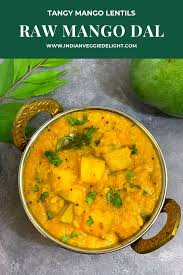Raw Mango Dal Recipe Clean Eating Recipes Lentil Recipes Vegetarian Platter