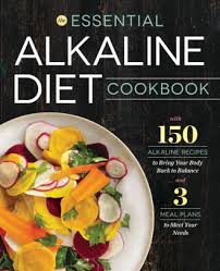 Essential Alkaline Diet Cookbook 150 Alkaline Recipes To Bring Your Body Back To Balance Paperback