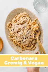 Eine Super Leckere Und Cremige Vegane Spaghetti Carbonara Mit Veganem Speck Mit Dieser Veganen Carbonara Version Ohne Ei Vermisst Wir Rezepte Carbonara Lecker