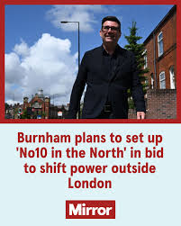 🚨Andy Burnham will look to move parts of his Downing Street operation to  Manchester in an ambitious bid to shift power beyond London.