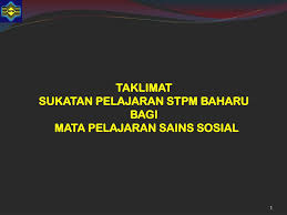 Sekolah rendah (darjah iv sehingga tingkatan tiga) dan dimulakan pada tahun 1978. Ppt Taklimat Sukatan Pelajaran Stpm Baharu Bagi Mata Pelajaran Sains Sosial Powerpoint Presentation Id 5160954