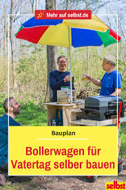 Bollerwagen Vatertag Selbst De Bollerwagen Vatertag Vater