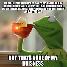 Home plaza > too hot. Meme Creator Funny Liberals Raise The Price Of Gas To Get People To Buy Electric Cars When Now Peo Meme Generator At Memecreator Org