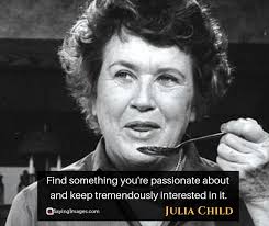 Maybe you would like to learn more about one of these? 30 Julia Child Quotes On Why Food Is Life Sayingimages Com