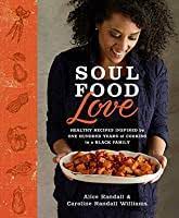 The 20 best ideas for diabetic soul food recipes. Soul Food Love 100 Years Of Cooking And Eating In One Black Family With Recipes By Alice Randall