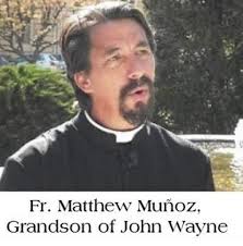 🌟 🇪🇸 🇲🇽 🇺🇸 FR. MATTHEW MUÑOZ-WAYNE ✝️ John Wayne with his Grandson.  Father Matthew Munoz said his grandfather expressed regret about not  becoming a Christian earlier because he followed a Hollywood