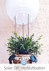 Diy Heissluftballon Solar Lampion Fur Balkon Garten Ikea Hack Aye Aye Diy Ikea Hack Garten Geschenk Ikea Geschenk Garten
