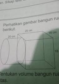 Maybe you would like to learn more about one of these? 4 Perhatikan Gambar Bangun Ruang Gabungberikut25 Cm18 Cm20 Cm18 Cmtentukan Volume Bangun Ruang Brainly Co Id