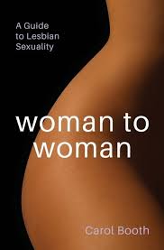 Woman to Woman: A Guide To Lesbian Sexuality, (Paperback) - Walmart.com