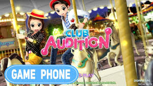 Club Audition 클럽 오디션 Gameplay Game Phone Youtube