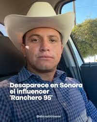🔴- Fernando Angulo López, conocido como "Ranchero 95" se encuentra  desaparecido desde el pasado 7 de abril en Rayón, Sonora. Según medios  nacionales, el también empresario y ganadero de 29 años, es