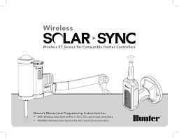 In the rain bird academy seminars and training programs for landscape and irrigation professionals; Ssw Wireless Solar Sync Transmitter User Manual Hunter Industries