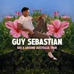 GUY SEBASTIAN ‘100 TIMES AROUND AUSTRALIA’