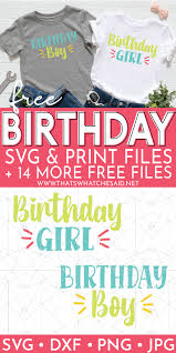 Download Free Birthday Girl And Birthday Boy Svg Files Free Birthday Stuff Girl Birthday Boy Birthday