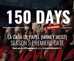 Finally, there was someone who managed to discover the professor's hideout, inspector alicia sierra. Your Countdown To On Twitter Approximately 150 More Days Before La Casa De Papel Money Heist Season 5 Premiere Date Lacasadepapelmoneyheist Visit The Website To See The Live Countdown