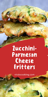 Zucchini Parmesan Cheese Fritters Fritter Recipes Fritters Parmesan Zucchini