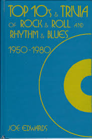 Top 10s And Trivia Of Rock And Roll And Rhythm And Blues